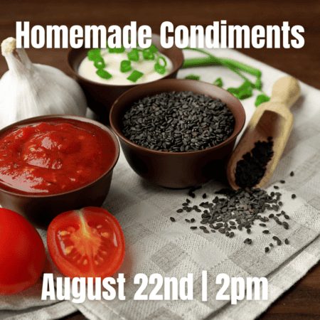 Homemade Condiments: The Secret Is in the Sauce