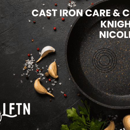 Cast Iron Care and Cooking With Knighthawk