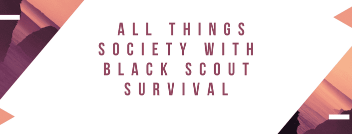 Episode 658 – All Things Society with Black Scout Survival!