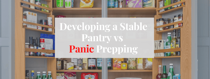 Episode 552 – Developing a Stable Pantry vs Panic Prepping