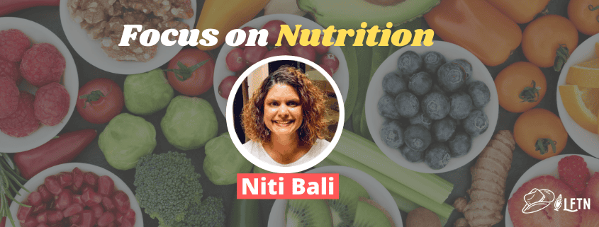 Episode 425 – Focus on Nutrition with Niti Bali