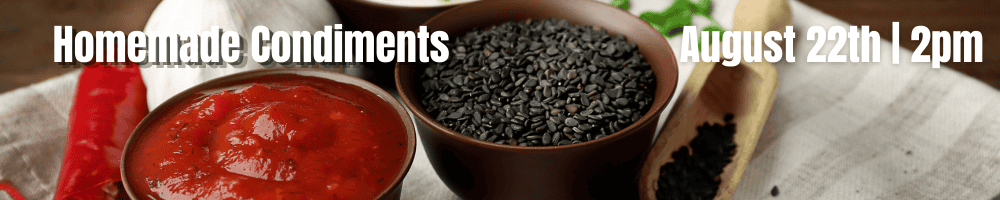 Homemade Condiments: The Secret Is in the Sauce