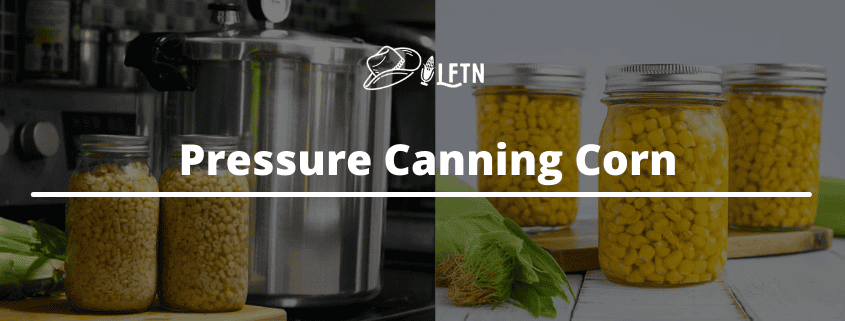 Episode 442 – Pressure Canning Corn