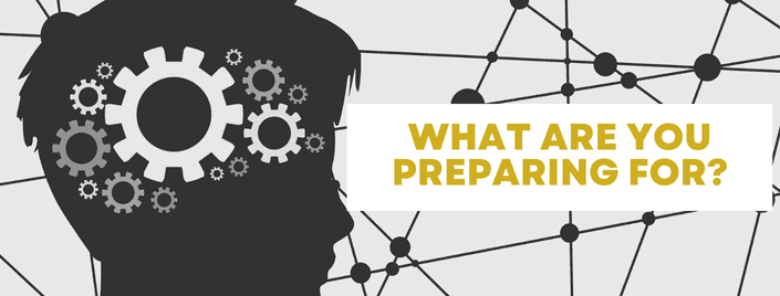 Episode 579 – What are you preparing for?