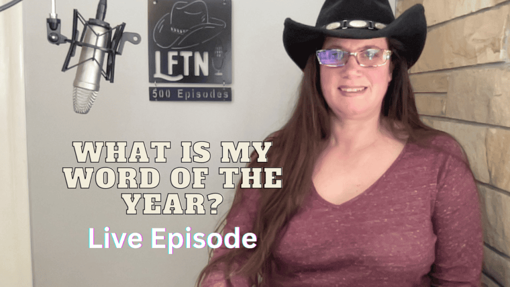 Episode 673 – What is My 2023 Word of the Year?