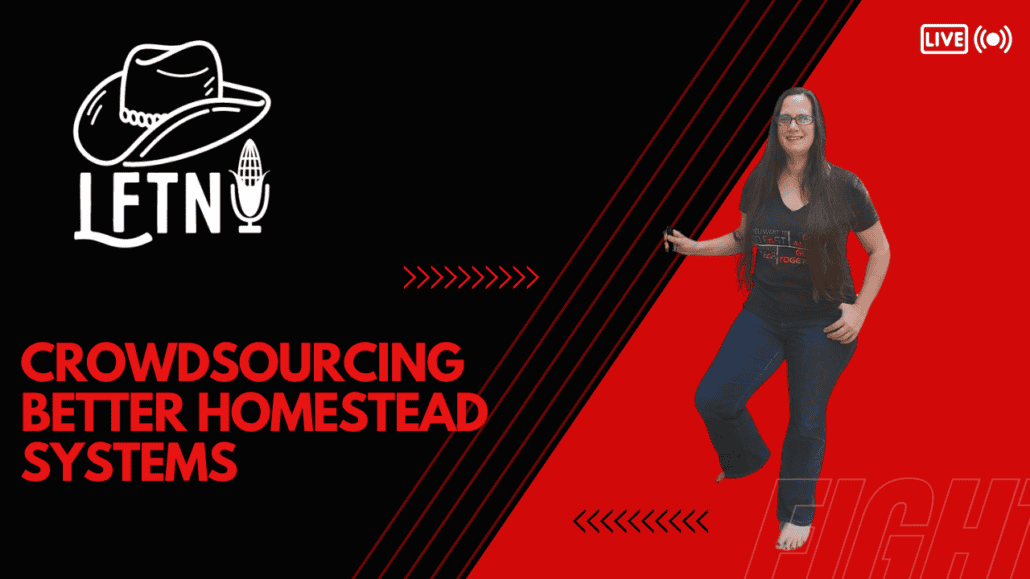 Crowdsourcing Better Homestead Systems – EP 1165 Cover Image