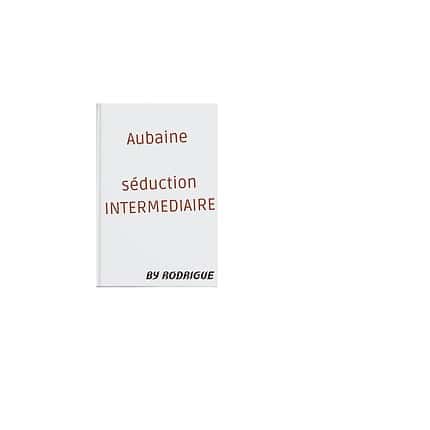 Édition d'un livre intitulé "séduction INTERMEDIAIRE" d'Aubaine par Bodigue.