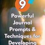 Woman silhouette in golden sunset light with orange circle and number 9 with turquoise arrow overlay and white text 9 Powerful Journal Prompts & Techniques for Developing Intuition manifesteveryday.com