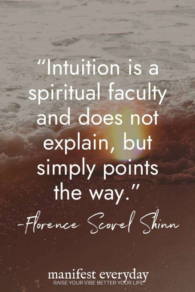 Florence Scovel Shinn quote on intuition over ocean waves background reading Intuition is a spiritual faculty and does not explain but simply points the way with elegant script signature manifesteveryday.com