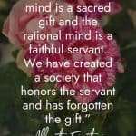 Albert Einstein quote on intuition over pink peony flowers background reading The intuitive mind is a sacred gift and the rational mind is a faithful servant We have created a society that honors the servant and has forgotten the gift manifesteveryday.com