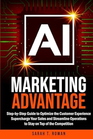 AI Marketing Advantage by Sarah T. Rowan
