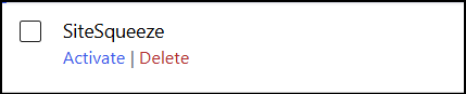 Screenshot of SiteSqueeze plugin interface showing options to activate or delete the plugin for WordPress website.