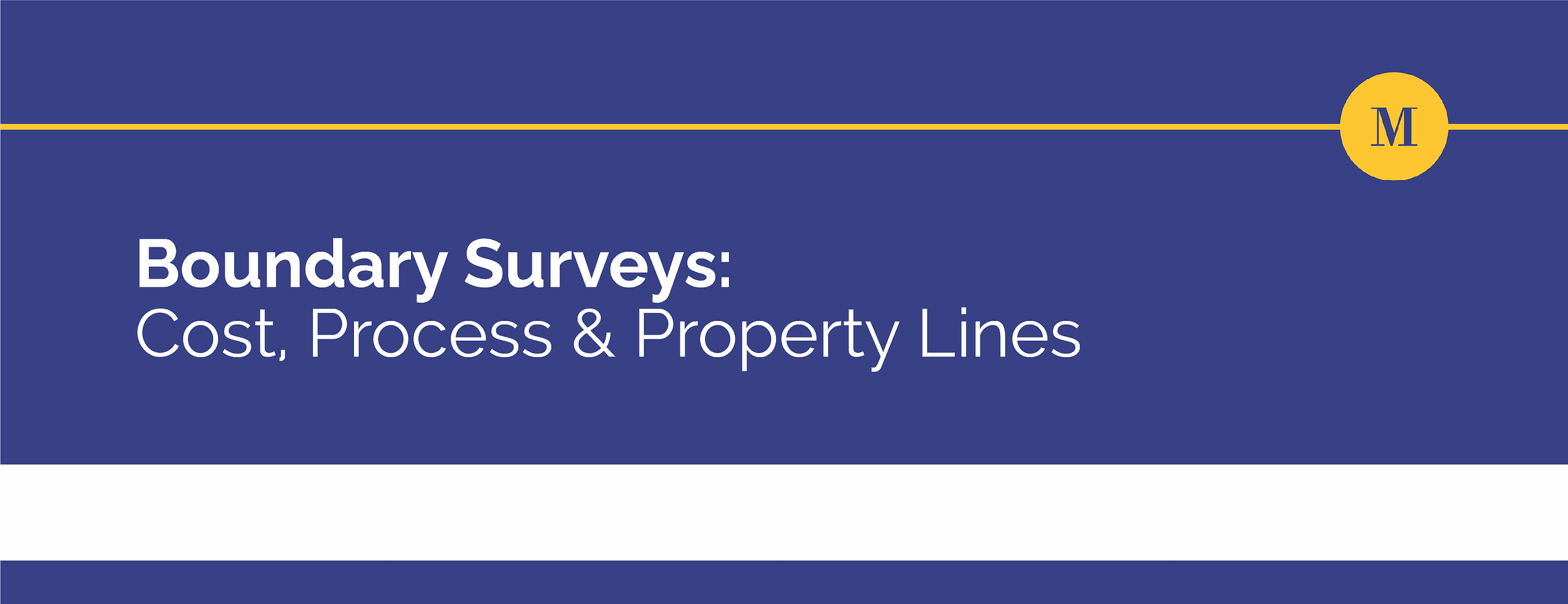 What Homeowners Should Know About Boundary Surveys