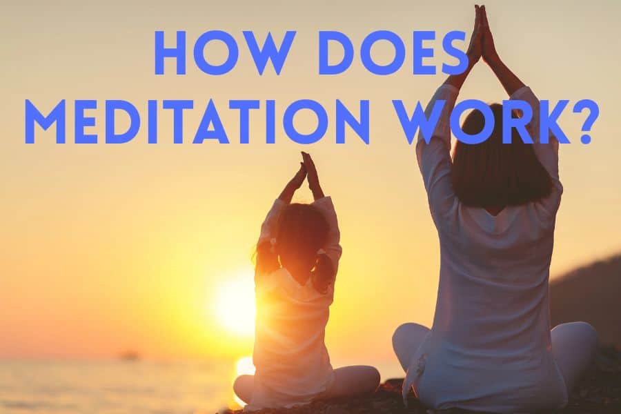 how does meditation work
