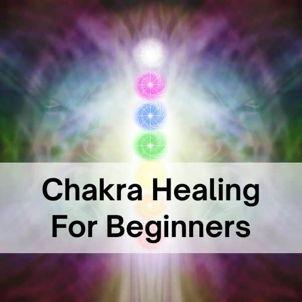 chakra healing for beginners