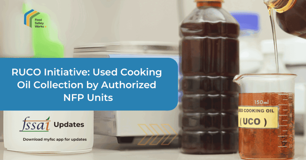 FSSAI RUCO Initiative for Safe Collection of Used Cooking Oil by NFP Units