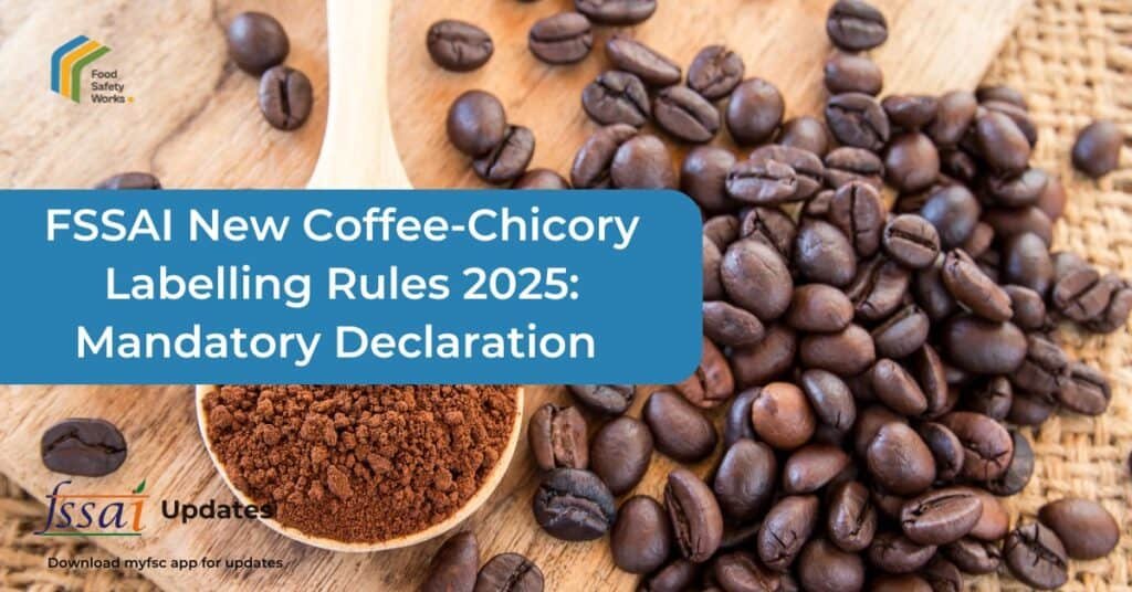 FSSAI New Coffee-Chicory Labelling Rules 2025