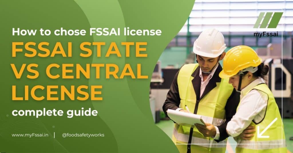 Choose the FSSAI state vs Central License