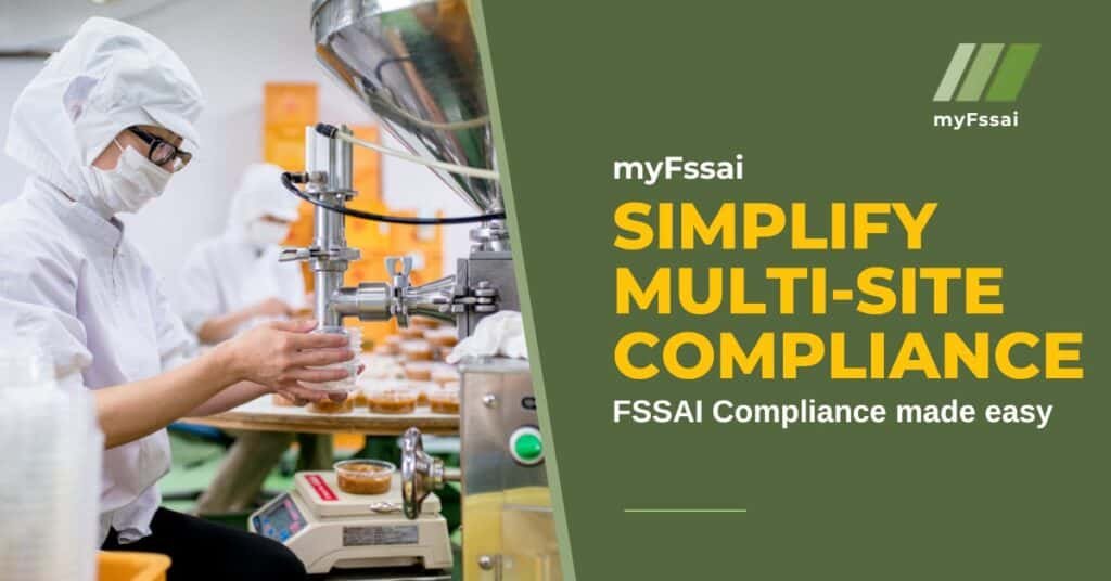 SSAI Compliance in Multi-Site Food Manufacturing Facilities in India
