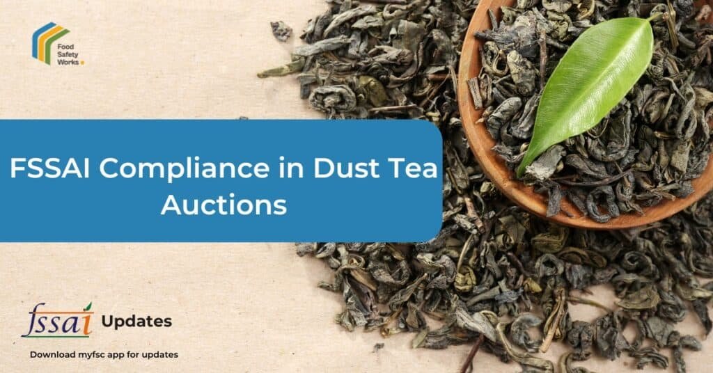 FSSAI Tea Dust Auctions