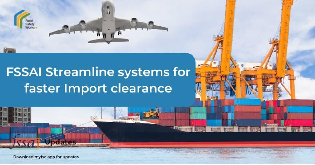 FSSAI simplifies Food Import process