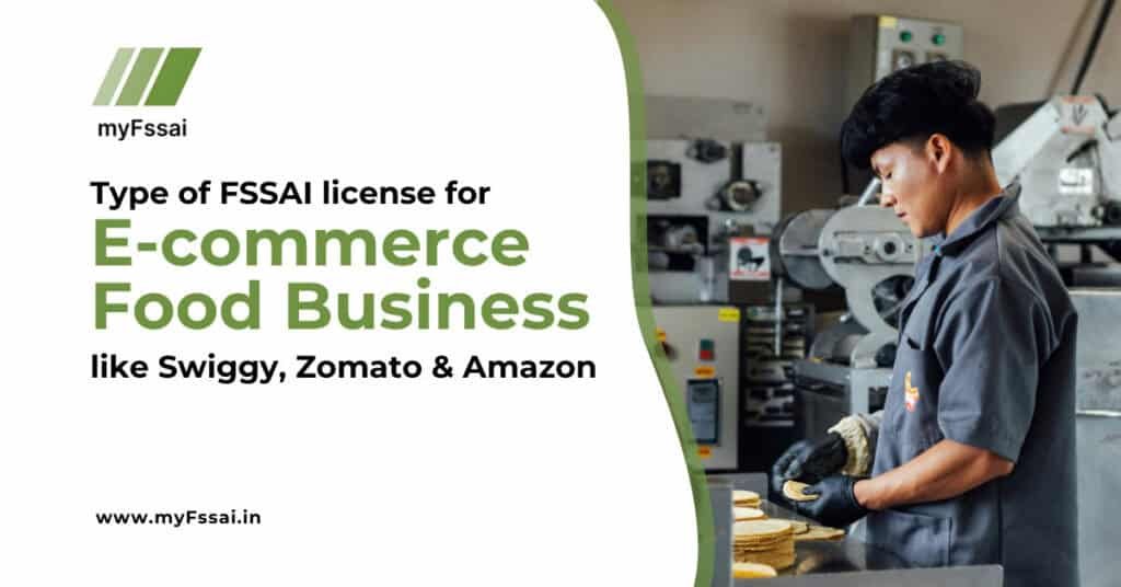E-commerce Food Business FSSAI License: Swiggy, Zomato & Amazon