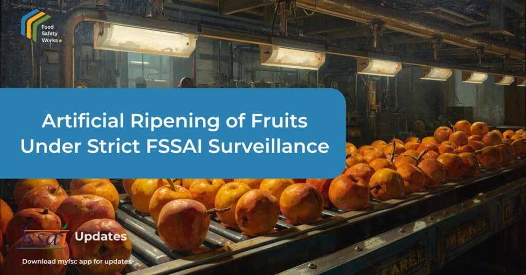 artificial ripening of fruits fssai regulations