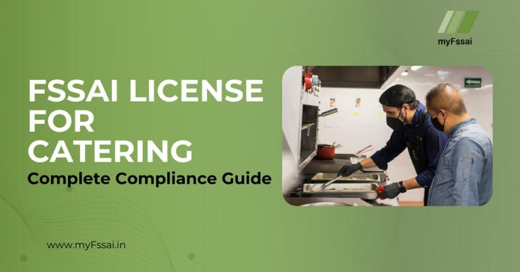 FSSAI License requirements for catering businesses in Bengaluru including registration, state license, and central license