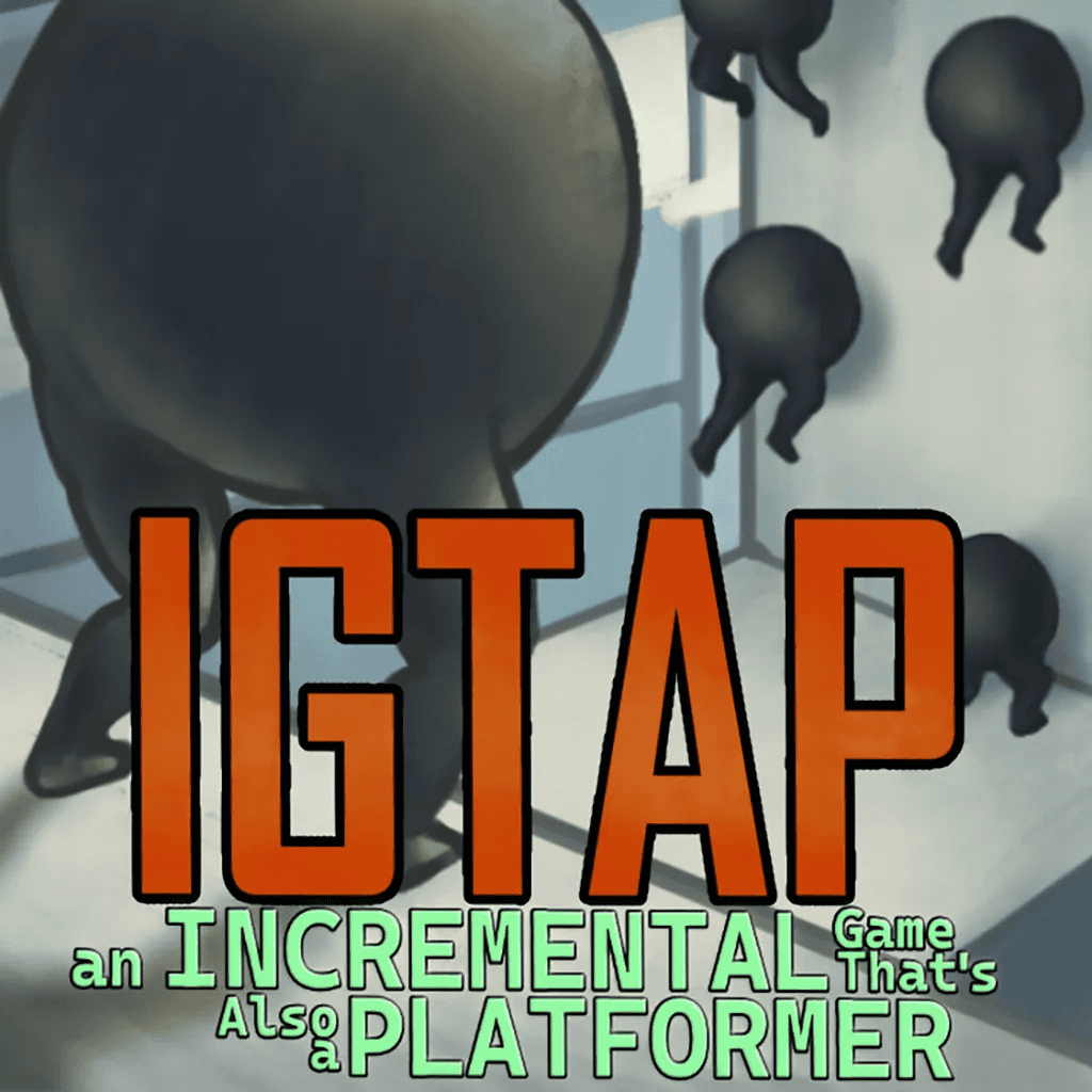 IGTAP: an Incremental Game That's Also a Platformer PC/Steam