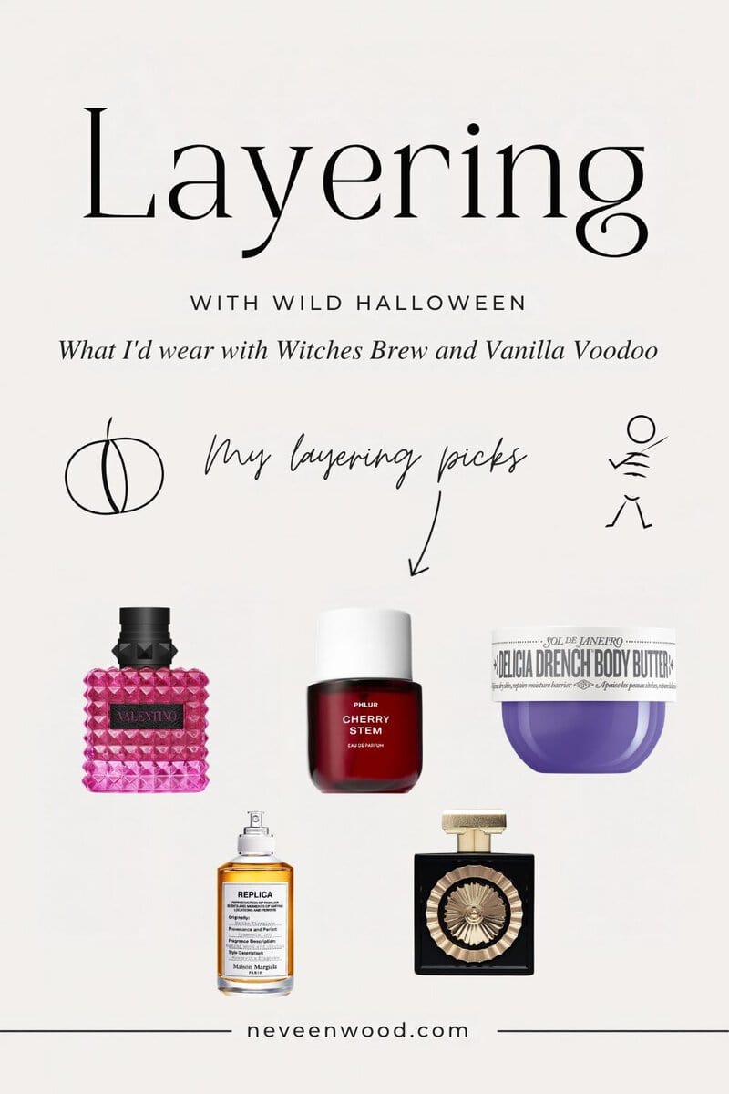 My perfume layering picks for Wild Halloween: Valentino Born in Roma Extradose, Phlur Cherry Stem, Sol de Janeiro Delicia Drench, Maison Margiela By the Fireplace and Lattafa Nebras