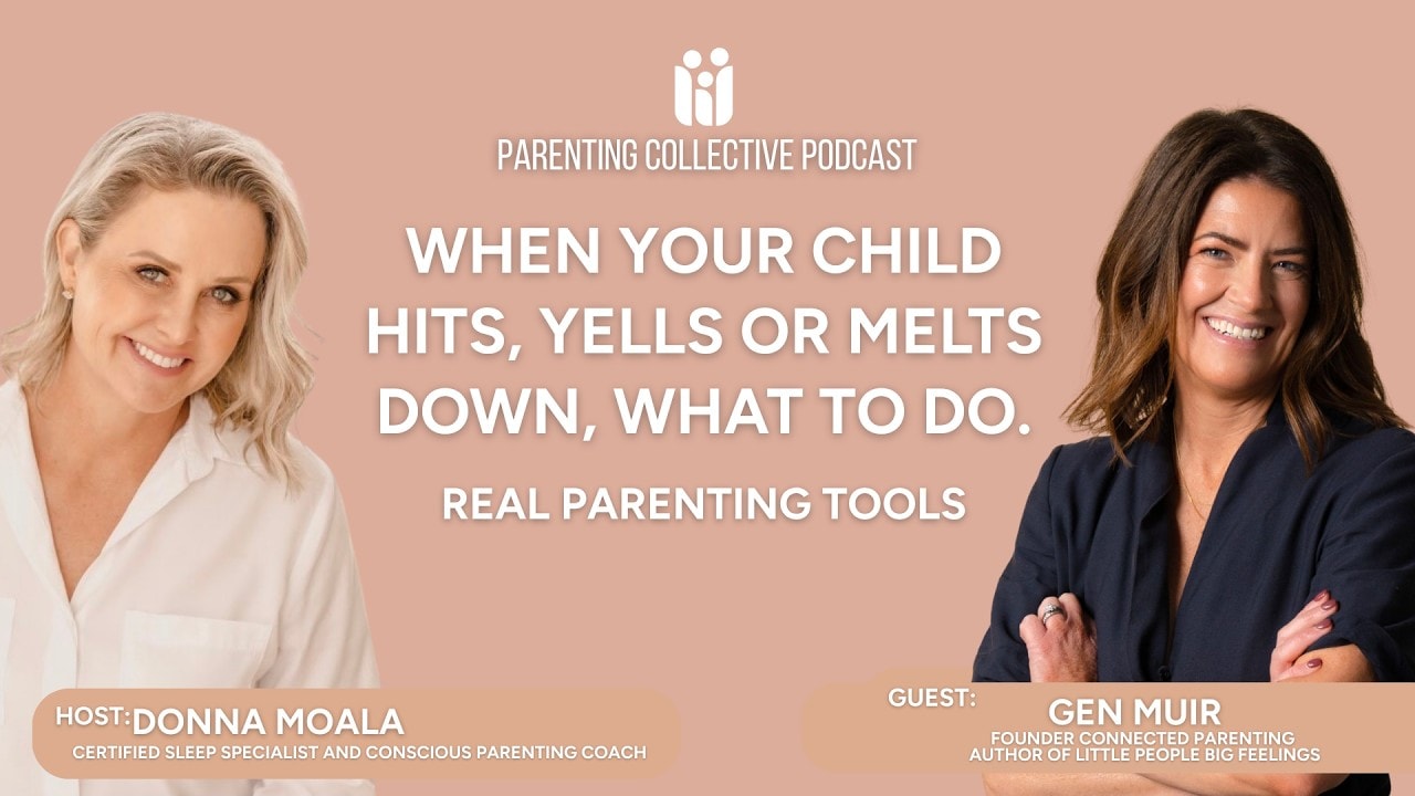 Podcast cover: When Your Child Hits, Yells or Melts Down, What to Do, with Donna Moala