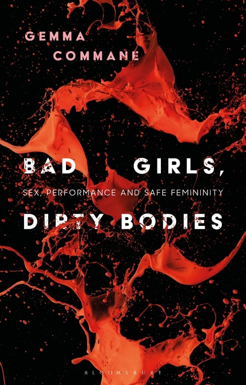 Gemma Commane: Bad Girls, Dirty Bodies
