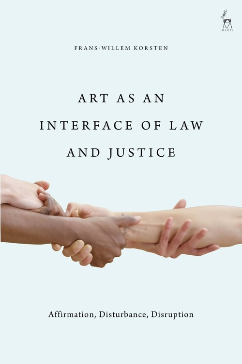 Frans-Willem Korsten: Art as an Interface of Law and Justice