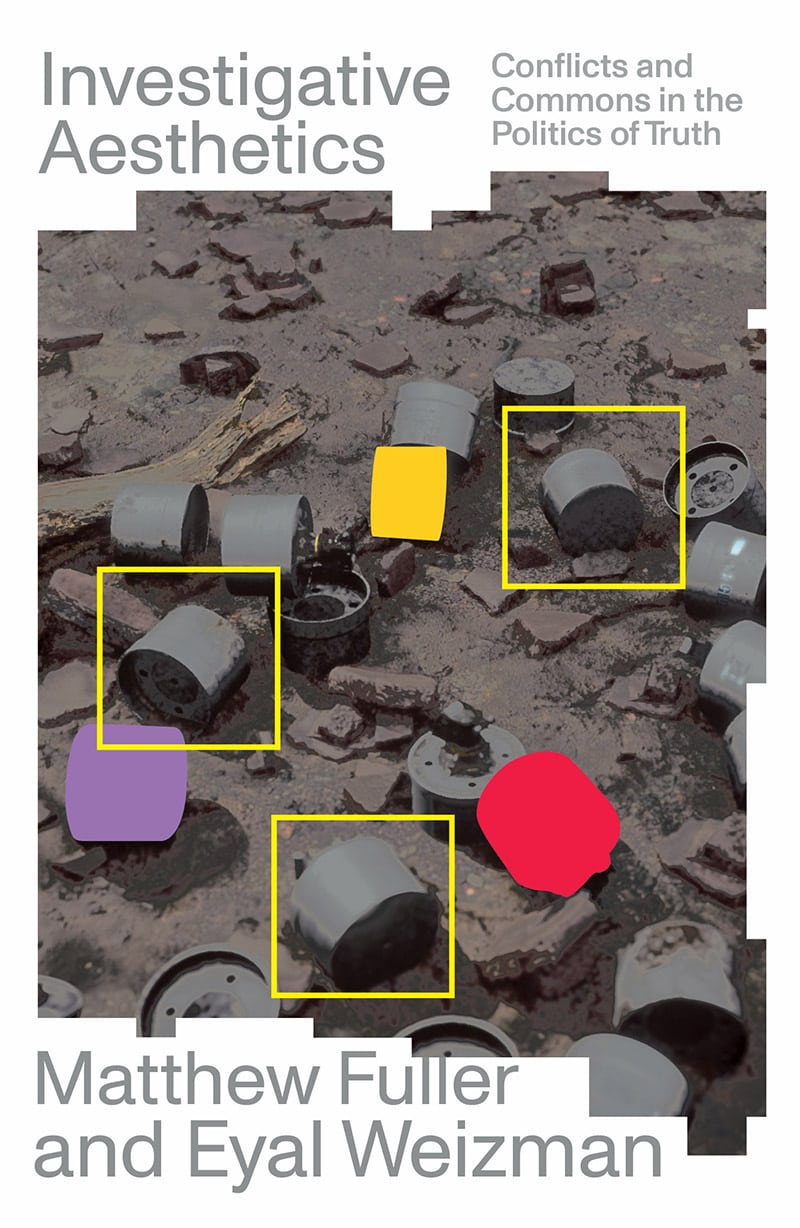 Fuller, Weizman: Investigative Aesthetics