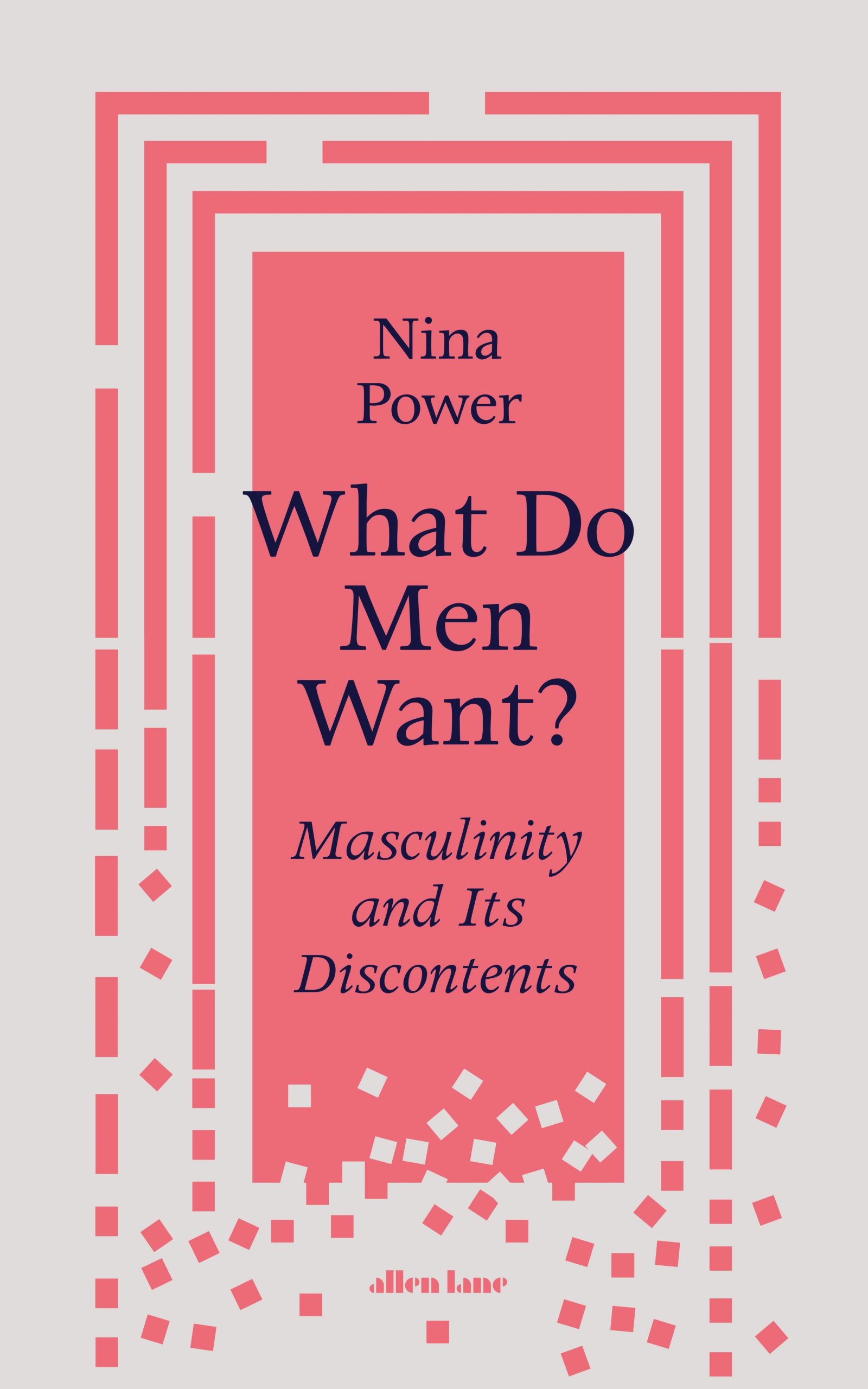 Nina Power: What Do Men Want?