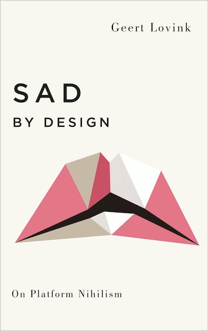 Geert Lovink: Sad by Design