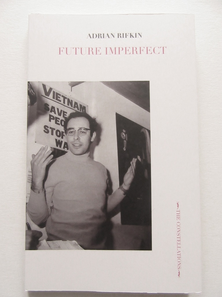 Adrian Rifkin: Future Imperfect