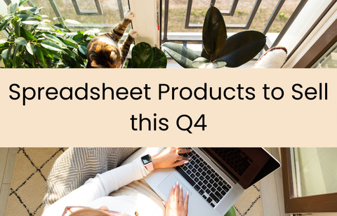 Spreadsheet Products to Sell this Q4