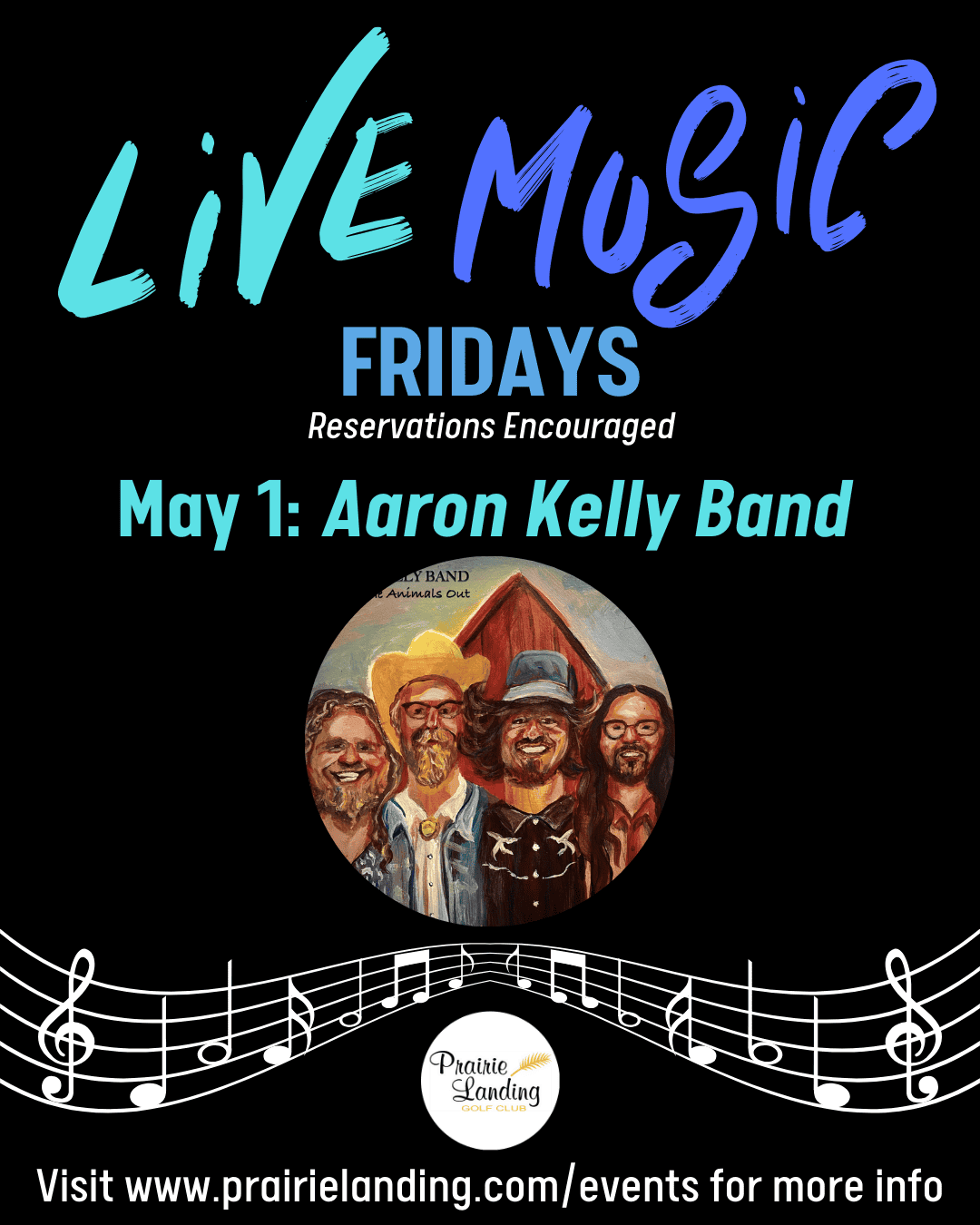 Promotional poster for live music at Prairie Landing Golf Club featuring the Aaron Kelly Band on Friday, May 1st. The poster has a black background with large blue 'LIVE MUSIC' text, a circular painted image of the band, musical notes, and event details.
