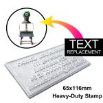 65x116mm Heavy Duty Stamp -Text Replace
