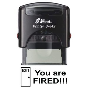 Shiny S-842 Stock Stamp 38x14mm You Are Fired