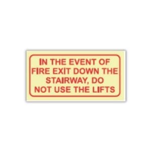 Fire exit down the stairway do not use lifts Photoluminescent sign