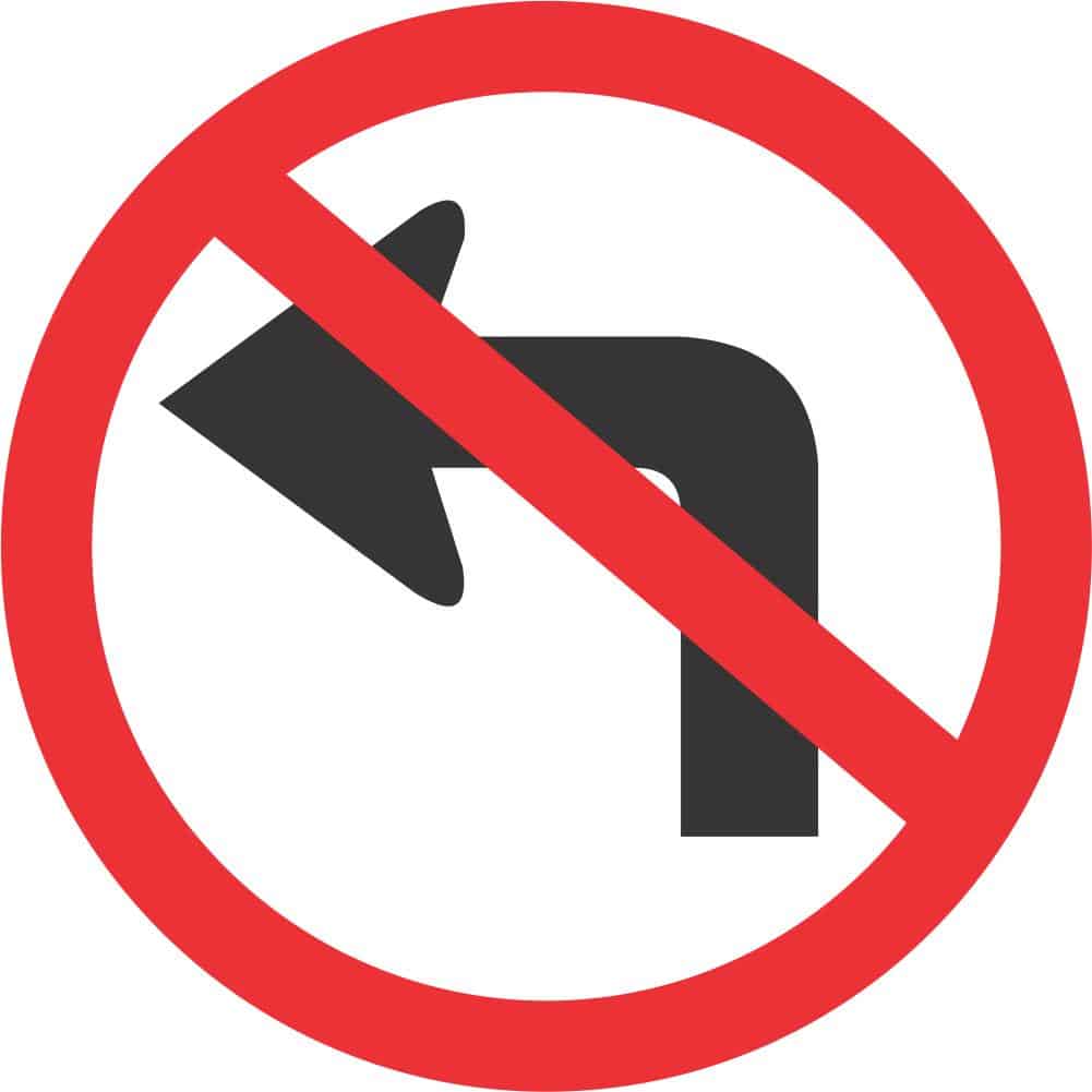 NO LEFT TURN ROAD SIGN (R209)