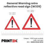 General Warning Retro Reflective Road Sign (W339)