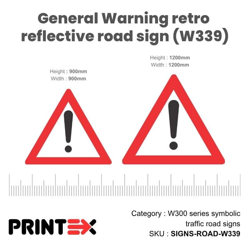 General Warning Retro Reflective Road Sign (W339)