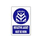 Reflective jacket must be worn safety sign (MV025 A)