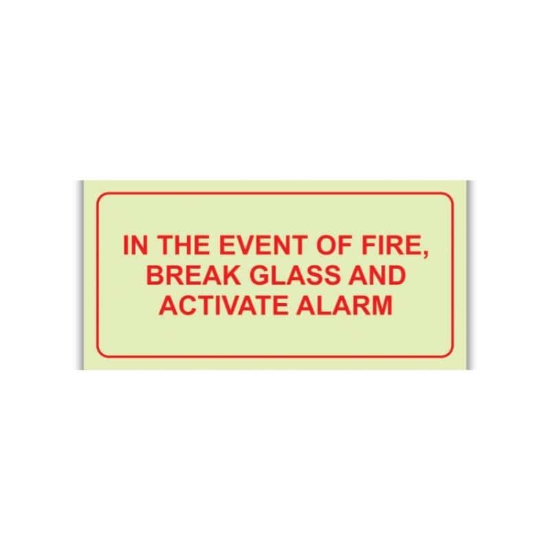 SABS In the event of fire, break glass to activate alarm photoluminescent (glow in the dark) sign (F44)