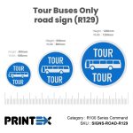 Tour Buses Only road sign (R129)
