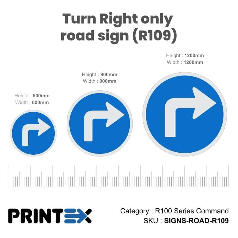 Turn Right only road sign (R109)