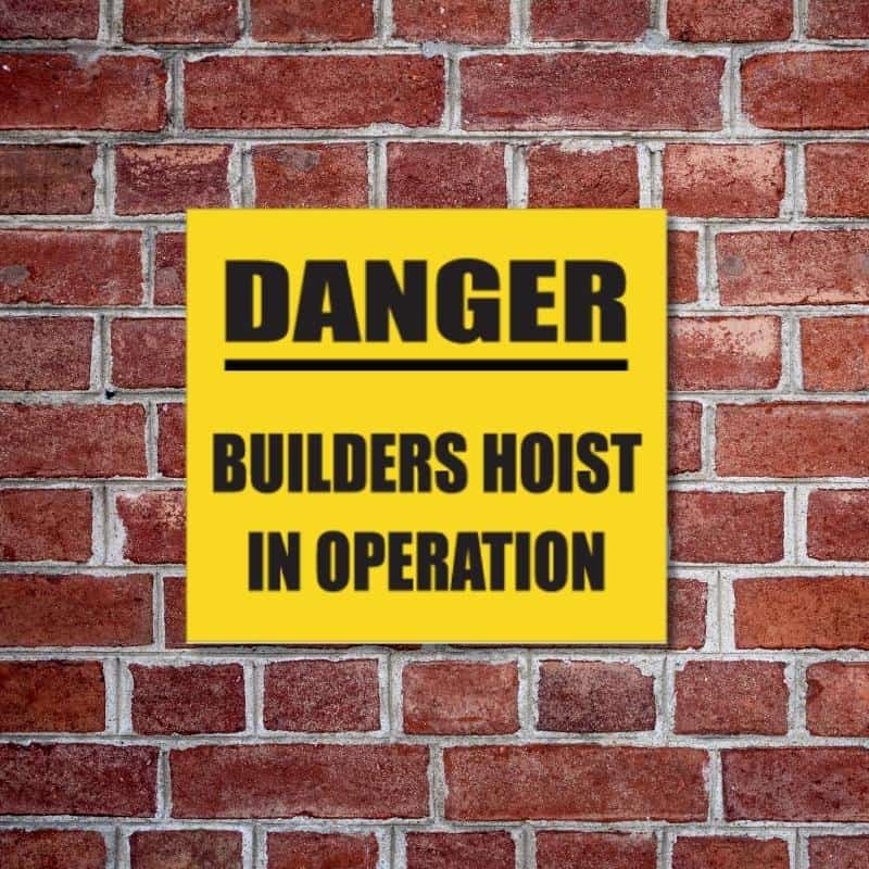 Builders Hoist Sign